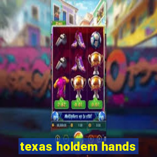 texas holdem hands